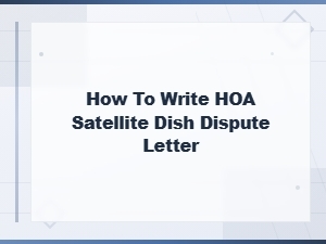 Hoa Satellite Dish Dispute Letter Guide: Asserting Your Fcc Otard Rights