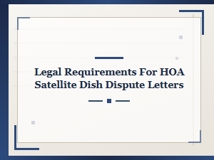 Legal Hoa Satellite Dish Dispute Letter Requirements