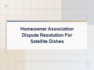 Hoa Satellite Dish Disputes: Legal Escalation Steps for Homeowners